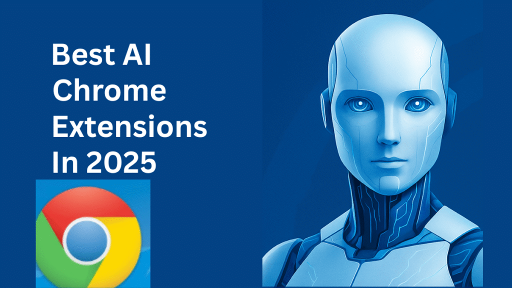 Best AI Chrome Extensions in 2025