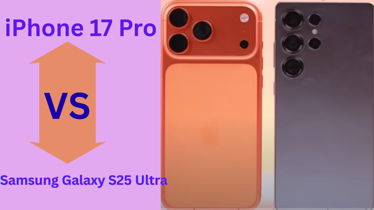iPhone 17 Pro vs Samsung Galaxy S25 Ultra